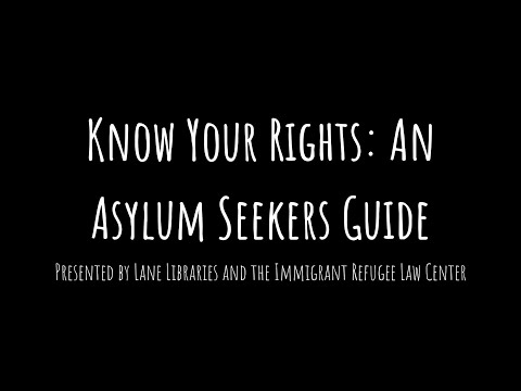 Know Your Rights: An Asylum Seeker&#039;s Guide