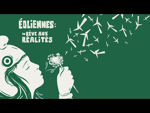 Éoliennes: du rêve aux réalités [le film]