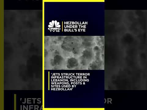 Israeli Fighter Jets &#039;Hit Hezbollah Infrastructure In Lebanon&#039; | IN18S | CNBC TV18