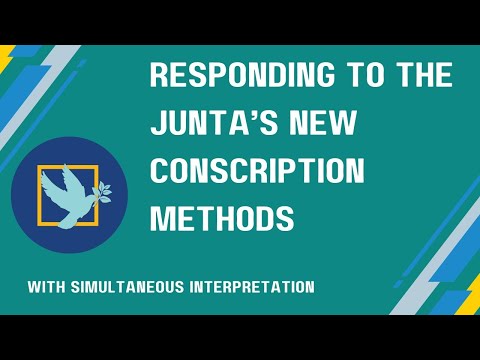 &quot;Responding to the Junta&#039;s New Conscription Methods&quot;